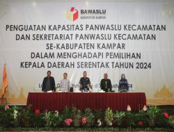 Ketua Bawaslu Kampar Buka Kegiatan Penguatan Kapasitas Panwaslu dan Sekretariat Kecamatan Se-Kabupaten Kampar