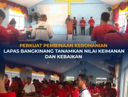 PERKUAT PEMBINAAN KEROHANIAN, LAPAS BANGKINANG TANAMKAN NILAI KEIMANAN DAN KEBAIKAN