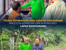 *ANGGOTA KOMISI XIII DPR RI KUNJUNGI LAPAS BANGKINANG, TINJAU PEMBINAAN DAN SARANA PRASARANA*
